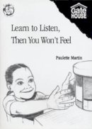 Paulette Martin - Learn to Listen, Then You Won't Feel - 9780906253960 - V9780906253960