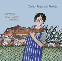 Liz Woods - Cornish Feasts and Festivals - 9780906720875 - V9780906720875