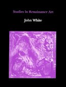 John White - Studies in Renaissance Art - 9780907132066 - V9780907132066