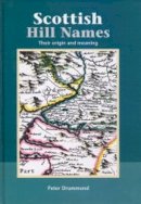 Peter Ummond - Scottish Hill Names: Their Origin and Meaning - 9780907521952 - V9780907521952