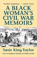 Susie King-Taylor - A Black Woman's Civil War Memoirs: Reminiscences of My Life in Camp With the 33rd U.S. Colored Troops, Late 1st South Carolina Volunteers - 9780910129855 - V9780910129855