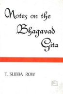 T Subba Row - Notes on the Bhagavad-gita - 9780911500813 - V9780911500813