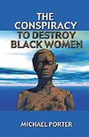Michael Porter - Conspiracy to Destroy Black Women - 9780913543726 - V9780913543726