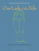 Scholastique Mukasonga - Our Lady of the Nile: A Novel - 9780914671039 - V9780914671039