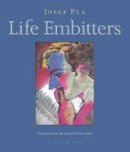 Josep Pla - Life Embitters - 9780914671138 - V9780914671138