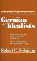 Robert C. Solomon - Introducing German Idealists - 9780915145034 - V9780915145034