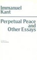 Immanuel Kant - Perpetual Peace and Other Essays on Politics, History, and Morals - 9780915145478 - V9780915145478