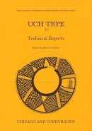 McGuire, Gibson; Gibson, McGuire - Uch Tepe II: Technical Reports - 9780918986610 - V9780918986610