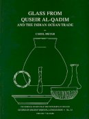 Carol Meyer - Glass from Quseir Al-Qadim and the Indian Ocean Trade - 9780918986870 - V9780918986870