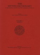 Van Den Hout, T P; Guterbock, H G; Hoffner, Harry A - Hittite Dictionary of the Oriental Institute of the University of Chicago - 9780918986955 - V9780918986955