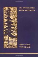 Marie-Louise Von Franz - The Problem of the Puer Aeternus - 9780919123885 - V9780919123885
