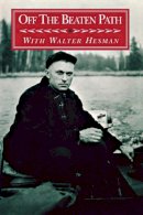 Walter Hesman - Off the Beaten Path - 9780920474549 - V9780920474549