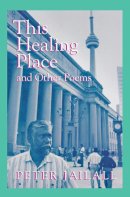 Peter Jailall - This Healing Place - 9780920474846 - V9780920474846