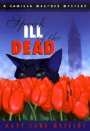 Mary Jane Maffini - Speak Ill of the Dead - 9780929141657 - V9780929141657