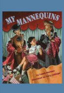 Sydell Waxman - My Mannequins - 9780929141732 - V9780929141732