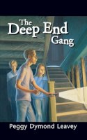 Peggy Dymond Leavey - The Deep End Gang - 9780929141893 - V9780929141893