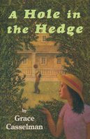 Grace Casselman - Hole in the Hedge - 9780929141992 - V9780929141992