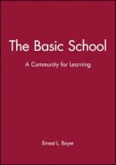 Ernest L. Boyer - The Basic School - A Community for Learning (Paper Only) - 9780931050480 - V9780931050480