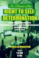 Y. N. Kly - In Pursuit of the Right to Self-Determination Collected Papers of the First International - 9780932863324 - V9780932863324