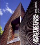 Janie Cohen - Architectural Improvisation: A History of Vermont's Design/Build Movement 1964-1977 - 9780934658041 - V9780934658041