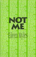 Eileen Myles - Not Me - 9780936756677 - V9780936756677