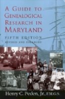 Henry C Peden - Guide to Genealogical Research in Maryland - 9780938420729 - V9780938420729