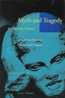 Jean-Pierre Vernant - Myth and Tragedy in Ancient Greece - 9780942299199 - V9780942299199