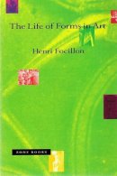 Henri Focillon - The Life of Forms in Art - 9780942299571 - V9780942299571