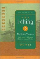 Wu Wei - The I Ching: The Book of Answers New Revised Edition - 9780943015415 - V9780943015415