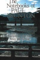 Paul Brunton - The Notebooks of Paul Brunton - 9780943914169 - 9780943914169