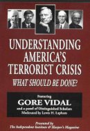 Lewis H. Lapham - Understanding America's Terrorist Crisis - 9780945999010 - V9780945999010