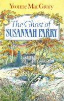 Yvonne Macgrory - The Ghost of Susannah Parry - 9780947962906 - KSG0009530