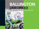 Kork Bollington - Ballington Unkorked the Autobiography of a World Champion Road Racer - 9780954435752 - V9780954435752