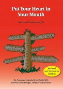 M.D. Dr. Natasha Campbell-McBride - Put Your Heart in Your Mouth - 9780954852016 - V9780954852016