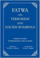 Moha Tahir-Ul-Qadri - Fatwa on Terrorism and Suicide Bombings - 9780955188893 - V9780955188893