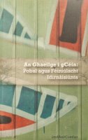 Siun Ni Dhuinn - An Ghaeilge I GCein (Irish Edition) - 9780955721779 - V9780955721779