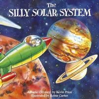Kevin Charles Price - The Silly Solar System - 9780956719621 - V9780956719621