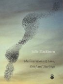 Julia Blackburn - Murmurations of Love, Grief and Starlings (Dutch and English Edition) - 9780957152878 - V9780957152878