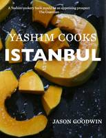 Jason Goodwin - Yashim Cooks Istanbul - 9780957254015 - V9780957254015