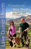 Seddon, Gilly, Neudorfer, Erwin - Countryside Dog Walks - Lake District North: 20 Graded Walks with No Stiles for Your Dogs - 9780957372238 - V9780957372238