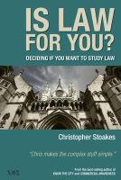 Christopher Stoakes - Is Law for You?: Deciding If You Want to Study Law - 9780957494626 - V9780957494626