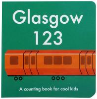Anna Day - Glasgow 123: A Counting Book for Cool Kids - 9780957545618 - V9780957545618