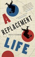 Boris Fishman - A Replacement Life - 9780957548831 - KRA0009787