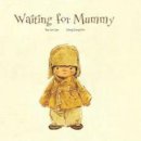 Tae-Jun Lee - Waiting for Mummy - 9780958557146 - V9780958557146