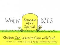 Marge Eaton Heegaard - When Someone Very Special Dies: Children Can Learn to Cope with Grief (Drawing Out Feelings Series) - 9780962050206 - V9780962050206