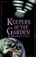 Dolores Cannon - Keepers of the Garden - 9780963277640 - V9780963277640