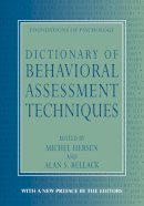 . Ed(S): Hersen, Michel; Bellack, Alan S. - Dictionary of Behavioral Assessment Techniques - 9780971242722 - V9780971242722