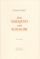 Goran Simic - From Sarajevo, with Sorrow - 9780973597158 - V9780973597158