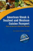 Kim Koeller - American Steak, Seafood and Mexican Cuisine Passport - 9780976484516 - V9780976484516