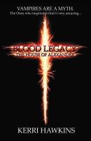 Kerri Hawkins - Blood Legacy: The House of Alexander (Volume 2) - 9780976623106 - KTG0010525